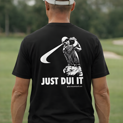 JUST DUI IT T-Shirt(NEW)