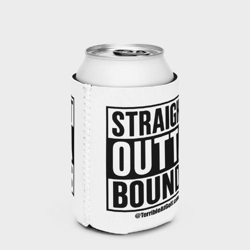 Straight Outta Bounds Koozie
