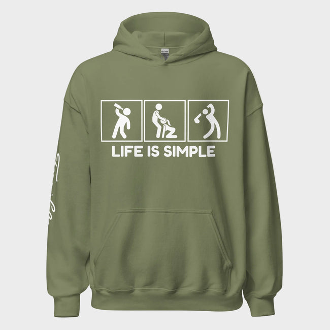 Life Is Simple Hoodie